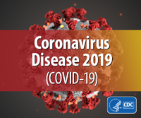 Coronavirus COVID-19), Centers for Disease Control